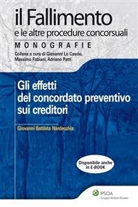 Gli effetti del concordato preventivo sui creditori - Giovanni Battista Nardecchia - ebook