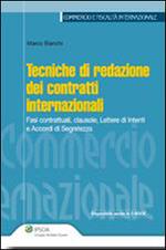 Tecniche di redazione dei contratti internazionali. Fasi contrattuali, clausole, lettere di intenti e accordi di segretezza