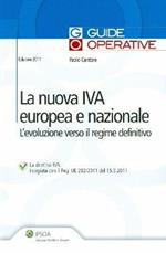 La nuova IVA europea e nazionale. L'evoluzione verso il regime definitivo