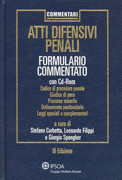 Atti difensivi penali. Formulario commentato. Con CD-ROM - copertina