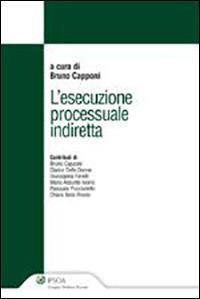 L'esecuzione processuale indiretta - Bruno Capponi - copertina