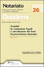 Acquisti in comunione legale e circolazione dei beni di provenienza donativa