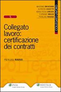Collegato lavoro. Certificazione dei contratti - Pierluigi Rausei - copertina