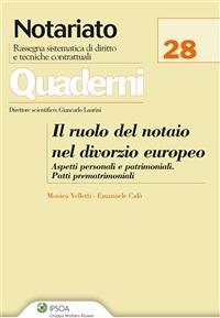 Il ruolo del notaio nel divorzio europeo - Emanuele Calò,Monica Velletti - ebook