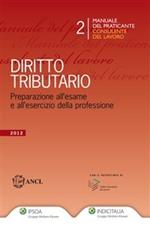 Diritto tributario. Preparazione all'esame e all'esercizio della professione