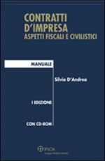 Contratti d'impresa. Aspetti fiscali e civilistici. Manuale. Con CD-ROM