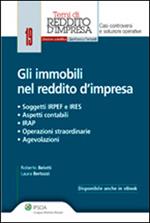 Gli immobili nel reddito d'impresa. Soggetti IRPEF e IRES. Aspetti contabili. IRAP. Operazioni straordinarie. Agevolazioni