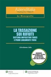 La tassazione sui rifiuti. Sistema impositiva TARES e primi lineamenti TRISE - Girolamo Ielo - ebook
