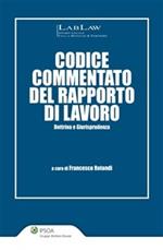 Codice commentato del rapporto di lavoro. Dottrina e giurisprudenza