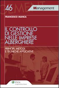 Il controllo di gestione nelle imprese alberghiere - Francesco Manca - copertina