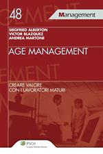 Age management. Creare valore con i lavoratori maturi