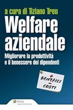 Welfare aziendale. Migliorare la produttività e il benesse dei dipendenti