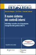 Il nuovo sistema dei controlli interni. Dall'obbligo normativo ad un'impostazione manageriale