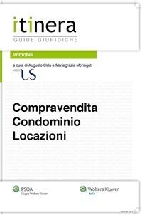 Compravendita, condominio e locazioni - Augusto Cirla,Mariagrazia Monegat - ebook