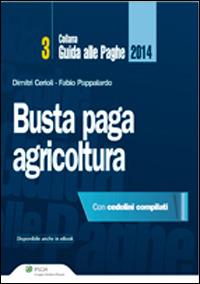 Busta paga agricoltura - Dimitri Cerioli,Fabio Pappalardo - copertina