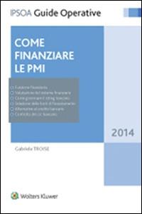 Come finanziare le PMI - Gabriele Troise - copertina