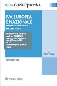 IVA europea e nazionale. L'evoluzione normativa dal 2015 al 2017 - Paolo Centore - copertina