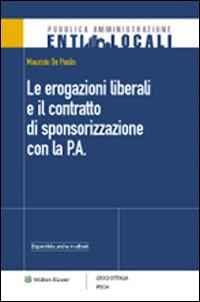 Le erogazioni liberali e il contratto di sponsorizzazione con la P.A. - Maurizio De Paolis - copertina