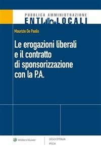 Le erogazioni liberali e il contratto di sponsorizzazione con la P.A. - Maurizio De Paolis - ebook