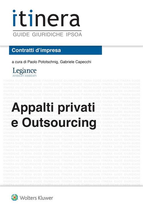 Appalti privati e outsourcing - G. Capecchi,P. Pototschnig - ebook