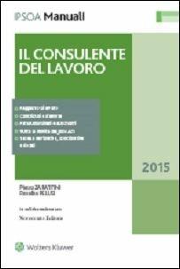 Il consulente del lavoro - Pietro Zarattini,Rosalba Pelusi - copertina