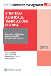 Strategia aziendale. Tempi, azioni, risorse - copertina