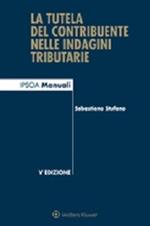 La tutela del contribuente nelle indagini tributarie