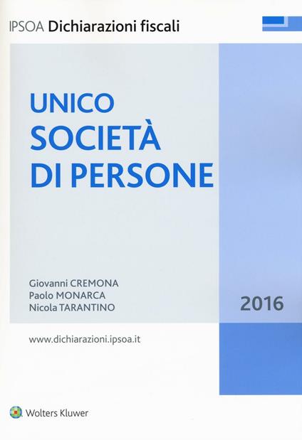 Unico 2016. Società di persone - Giovanni Cremona,Paolo Monarca,Nicola Tarantino - copertina