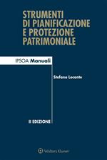 Strumenti di pianificazione e protezione patrimoniale. Con aggiornamento online