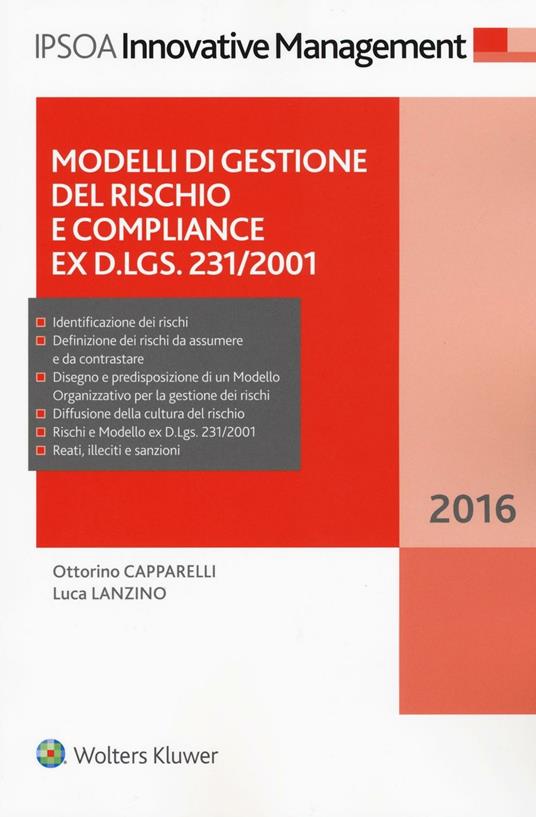 Modelli di gestione del rischio e compliance ex D.Lgs. 231/2001. Con Contenuto digitale per download e accesso online - Ottorino Capparelli,Luca Lanzino - copertina