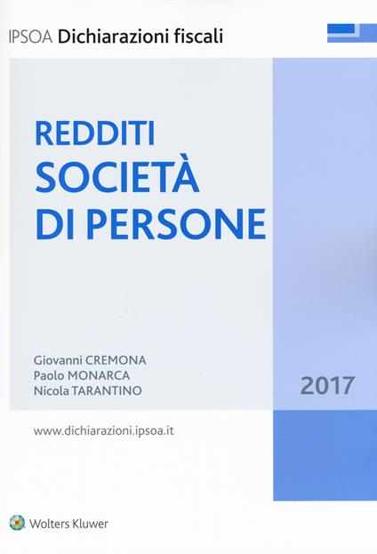 Redditi società di persone 2017 - Giovanni Cremona,Paolo Monarca,Nicola Tarantino - copertina