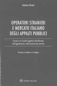 Operatori stranieri e mercato italiano degli appalti pubblici. Ediz. italiana e inglese