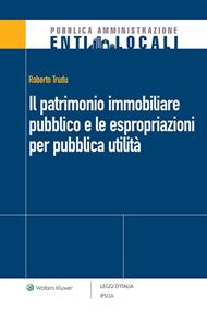Il patrimonio immobiliare pubblico e le espropriazioni per pubblica utilità
