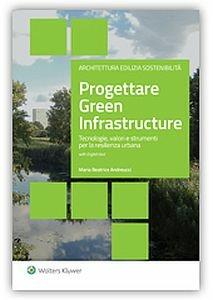 Progettare green infrastructure - Maria Beatrice Andreucci - copertina