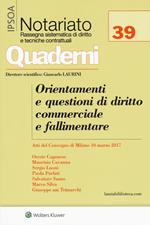 Orientamenti e questioni di diritto commerciale e fallimentare. Atti del Convegno (Milano, 10 marzo 2017)