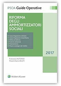 Riforma degli ammortizzatori sociali - Francesco Rotondi,Massimiliano Arlati - copertina