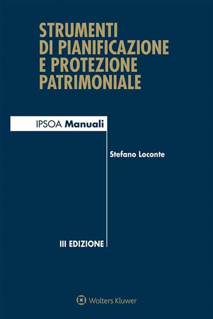 Strumenti di pianificazione e protezione patrimoniale - Stefano Loconte - ebook