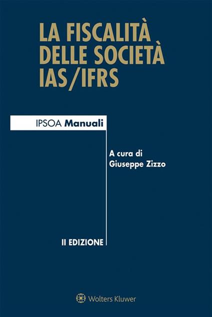 La fiscalità delle società IAS/IFRS - Giuseppe Zizzo - ebook