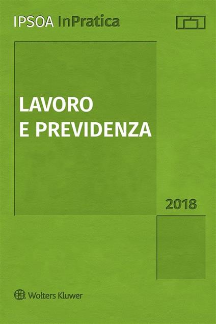 Lavoro e previdenza 2018 - AA.VV. - ebook
