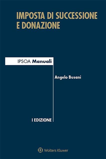 Imposta di successione e donazione - Angelo Busani - ebook