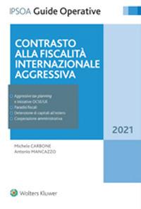 Contrasto alla fiscalità internazionale aggressiva - Michele Carbone,Antonio Mancazzo - copertina