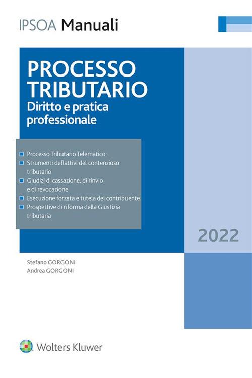 Processo tributario. Diritto e pratica professionale - Andrea Gorgoni,Stefano Gorgoni - ebook