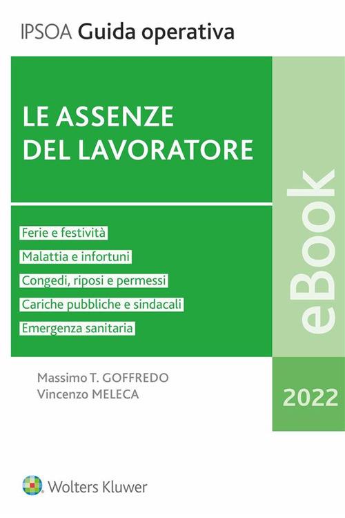 Le assenze del lavoratore - Massimo Goffredo,Vincenzo Meleca - ebook