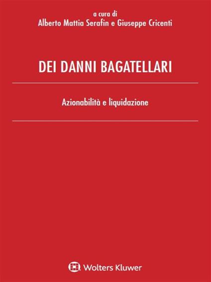 Dei danni bagatellari. Azionabilità e liquidazione - copertina