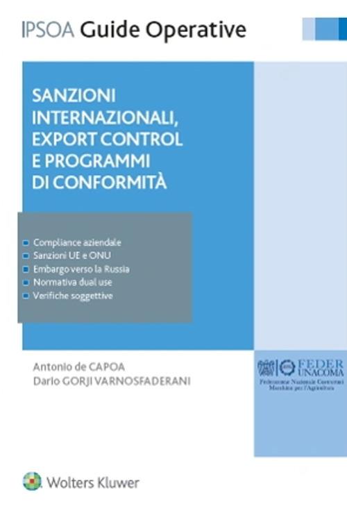 Sanzioni internazionali, export control e programmi di conformità - Antonio De Capoa,Dario Gorji Varnosfaderani - copertina
