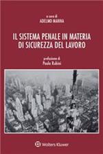 Il sistema penale in materia di sicurezza del lavoro