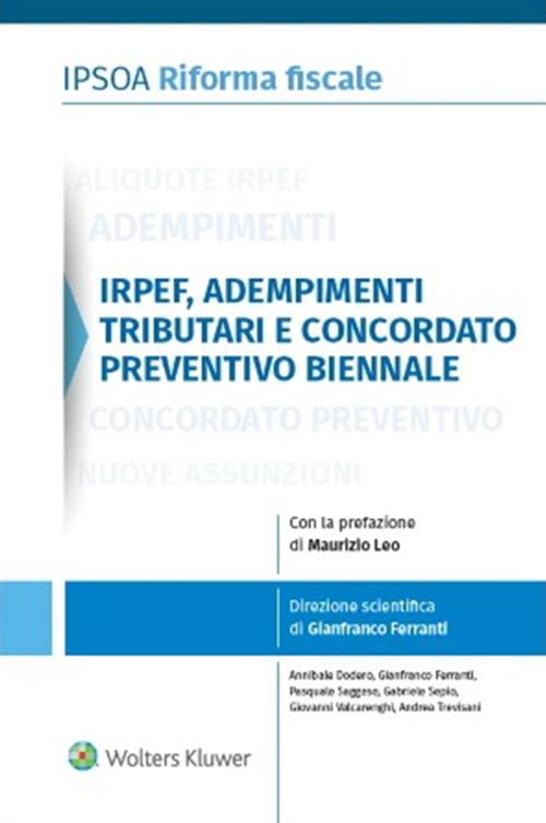 IRPEF. Adempimenti tributari e concordato preventivo biennale - Annibale Dodero,Gianfranco Ferranti,Pasquale Sepio Saggese,Andrea Trevisani - ebook