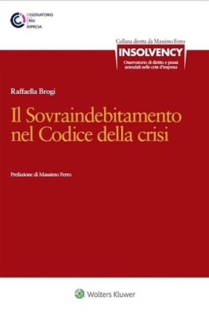 Il sovraindebitamento nel Codice della crisi - Raffaella Brogi - ebook