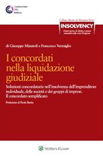 I concordati nella liquidazione giudiziale. Soluzioni concordatarie nell'insolvenza dell'imprenditore individuale, delle società e dei gruppi di imprese. Il concordato semplificato