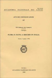 Flora e fauna a rischio in Italia. Atti della 16ª Giornata dell'ambiente (Roma, 5 giugno 1998) - copertina